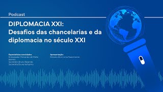 Diplomacia XXI Desafios das chancelarias e da diplomacia no século XXI [upl. by Rue]