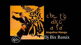 Angelina Mango Che to dico a fa Dj Bix Remix [upl. by Ettezoj93]