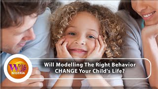 Will Modelling The Right Behavior CHANGE Your Childs Life [upl. by Sikko]