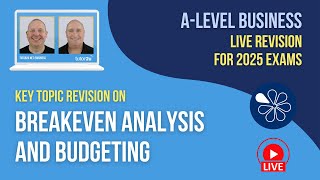 Breakeven Analysis and Budgeting  ALevel Business Live Revision 2025 [upl. by Eillil395]