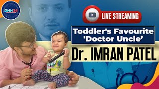 Pediatric Dr Imran Patel अनोखे अंदाज़ में करते हैं बच्चों का इलाज  DNN24 [upl. by Xonnel]