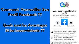 Comment Verrouiller Son Profil Facebook  Avantages et Inconvénients [upl. by Ettevets]