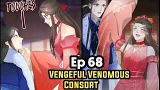 Ep 68  Vengeful Venomous Consort  Eng Dub [upl. by Epp]