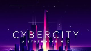 Cybercity  A Synthwave Mix [upl. by Alleuol]