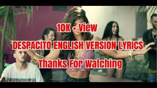 DESPACITO ENGLISH VERSION LYRICS  SLOWLY LYRICS [upl. by Enneite60]