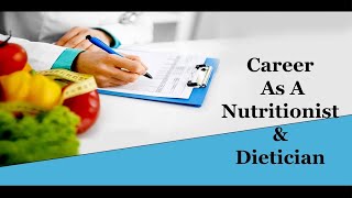 Career As A Nutritionist amp Dietician [upl. by Ettenuj]