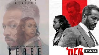 ከርቤ አዲስ ፊልም Ethiopian Amharic Movie KERBE 2021 Full movie Ethiopian Film [upl. by Nellie428]