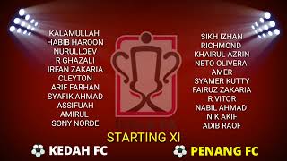 LINE UP KEDAH vs PENANG  FA CUP  LIVE KEDAH  LIVE PENANG  LIVE PENANG VS KEDAH [upl. by Aeiram]