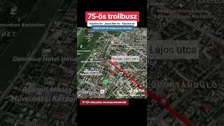 75ös trolibusz Budapest Kápolna tér  Jászai Mari tér  Kápolna tér travelboast bkk bkv [upl. by Harahs971]