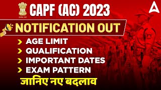 CAPF AC NOTIFICATION 2023  CAPF AC 2023  Age LimitQualificationSyllabus  CAPF AC Vacancy 2023 [upl. by Enirahtac]