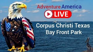 Live from Corpus Christi Texas Bay Front Park [upl. by Harrell]