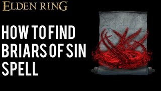 Elden Ring  Briars of Sin Location  Guide  New Spell [upl. by Barrie]