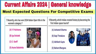 Current affairs 2024  General knowledge Questions amp Answers [upl. by Eppillihp]