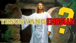 YESUS YANG EMOSIAN [upl. by Adnuhsar112]