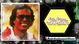 Julio Iglesias  Sono un vagabondo 1982 [upl. by Hsitirb]