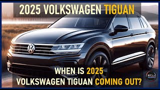 2025 VOLKSWAGEN TIGUAN REDESIGNTHE NEXT GENERATION OF COMPACT SUV [upl. by Liberati174]