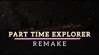 Part Time Explorer Final Plunge Remake [upl. by Trenton]