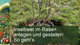 Inselbeet im Rasen anlegen und gestalten [upl. by Eveivaneg]