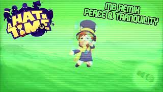 A Hat in Time  Peace amp Tranquility Remix MB [upl. by Ytiak284]