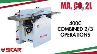 400C  COMBINED 23 OPERATIONS PLANER AND THICKNESSER MACO2L amp SICAR [upl. by Genie]