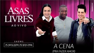 Asas Livres  A Cena quotPra Fazer Amorquot Ao Vivo Áudio Oficial [upl. by Donelson]