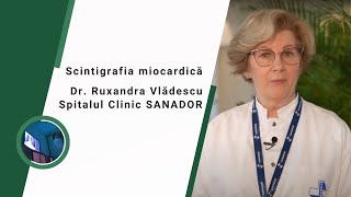 Scintigrafia miocardică – Dr Ruxandra Vlădescu  SANADOR [upl. by Cerf]