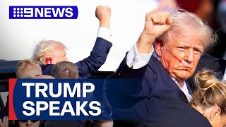 Donald Trump speaks after assassination attempt  9 News Australia [upl. by Dorison]