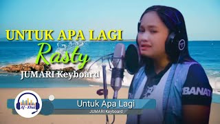 UNTUK APA LAGI  Rasty  KORG Pa800 [upl. by Solahcin]