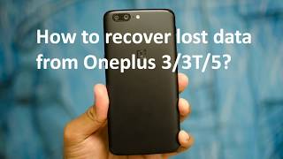 How to Recover DeletedLost Data from OnePlus 33T55T6T [upl. by Ahso]