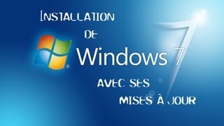 TUTO Comment installer Windows 7 avec ces mises à jour [upl. by Gunther386]