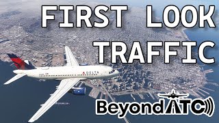 BEYOND ATC TRAFFIC FIRST LOOK  MICROSOFT FLIGHT SIMULATOR [upl. by Assereht]