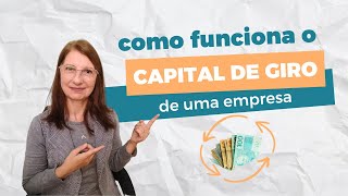 como funciona o capital de giro de uma empresa  com exemplo de cálculo [upl. by Roeser286]