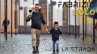 FABRIZIO SOLO  LA STRADA Official Video [upl. by Hailey]