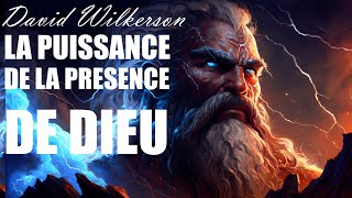 LA PUISSANCE DE LA PRESENCE DE DIEU  David Wilkerson  Traduction Maryline Orcel [upl. by Shererd]