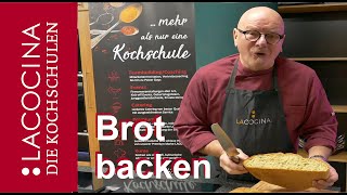 Einfaches Brot selber backen Das Rezept aus den La Cocina Kochschulen [upl. by Tolmach490]