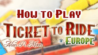 How to play Ticket to Ride Europe [upl. by Hnah]