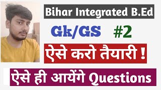 Bihar Integrated BEd 2022। GS MCQ PYQ Questions । TeachingOriented [upl. by Ecyob]