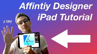 Affinity Designer iPad Tutorial  5 Tips for Beginners [upl. by Demetre]