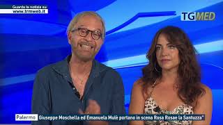 Palermo  Giuseppe Moschella ed Emanuela Mulè portano in scena Rosa Rosae la Santuzza [upl. by Layap]