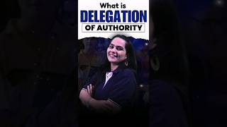 What is Delegation of Authority 🤔💭 [upl. by Kennedy]