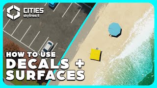 How to use DECALS and SURFACES in Cities Skylines 2 [upl. by Domenech27]