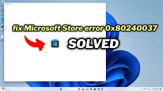 FIXED Microsoft Store error 0x80240037 In windows 1011 [upl. by Nosiram]