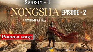 Nongsha Season 1 Episode 2 🎤 Michael Nameirakpam  ✍️ Bhopendro Arambam [upl. by Gow915]