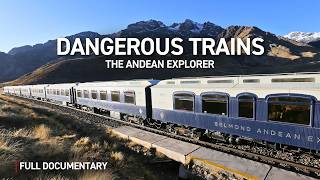 The Worlds Most Dangerous Railway Lines Andean Explorer  Autentic Documentary [upl. by Nageet]