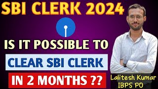 SBI Clerk Notification 2024  Important Message To Clear Exam in 2 Months [upl. by Pascal]