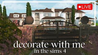 My Dream Home Final Touches  Decorate With Me  The Sims 4 Livestream [upl. by Nellie]