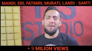 Mandi Nishtulla Eri Qerimi Fatmir Sula Murat Nazifi Landi Roko  Santi [upl. by Ryan]