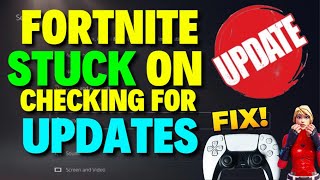 Fortnite Stuck on Checking for Updates  FORTNITE UPDATE [upl. by Greenberg]