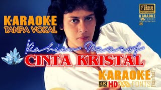 CINTA KRISTAL  Rahim Maarof  KARAOKE HD 4K Tanpa Vocal [upl. by Seen]