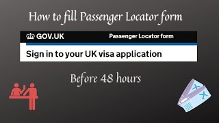 Passenger Locator Form  Before 48 hours travel  Immigration track  International Travel  UK [upl. by Ardnusal]